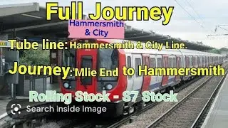 FULL JOURNEY  Hamnersmith & CITY Line S7 Stock  Mile End To Hammersmith
