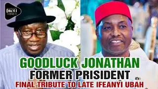 Former President Goodluck Jonathan Reveals Surprising Insights About Ifeanyi Ubah