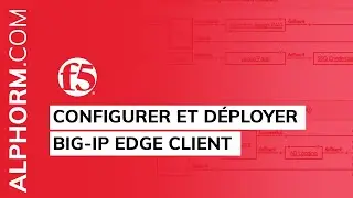 Configurer et d&eacute;ployer BIG-IP Edge Client sous F5 BIG-IP APM