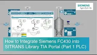 How to Integrate Siemens FC430 into SITRANS Library TIA Portal (Part 1 PLC)