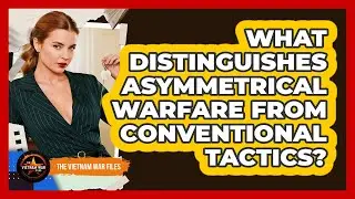 What Distinguishes Asymmetrical Warfare From Conventional Tactics?