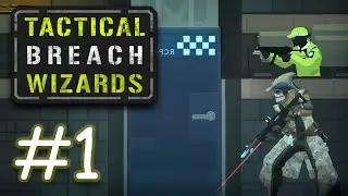Tactical Breach Wizard Gameplay Walkthrough - Part 1 - No Commentary