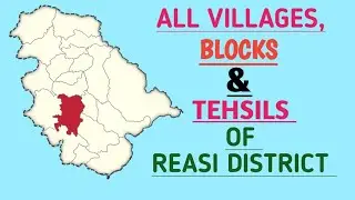 Know About Reasi District || Names of All Villages, Blocks and Tehsils of Reasi District of J&K