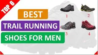 Best Trail Running Shoes Men's || 6 Men's Trail Running Shoes Reviews