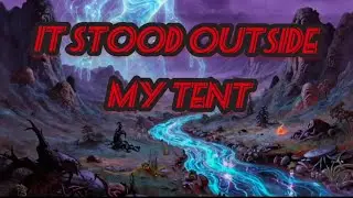 I Went Camping Alone… Something Was Watching Me All Night...,