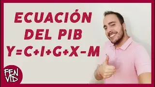 Ecuación y Medición del PIB | FENVid