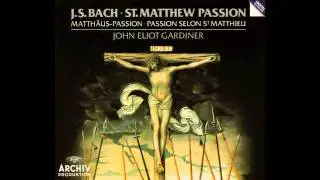 Sir John Eliot Gardiner   Passion selon St Matthieu