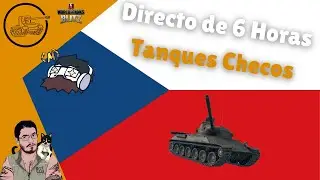 WoT Blitz en Espa&ntilde;ol | Tanques Checos por 6 horas en Directo