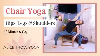 Chair Yoga (Round 1 - Hips, Neck, and Shoulders) | Yoga with Alice Trow