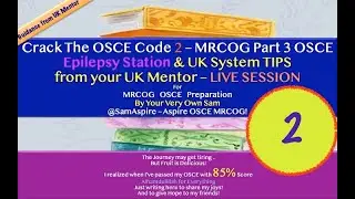 🇬🇧  MRCOG OSCE - Epilepsy Station & OSCE Tips -  20th March - SamAspire - 🇬🇧  UK Mentor🇬🇧