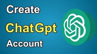ChatGPT Sign Up: How to Create/Open Chat GPT Account 2023?