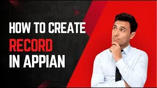 Create Record in Appian | Sync Record | Source Filter in Record | Appian | Low Code