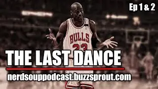 The Last Dance Review | Episodes 1 & 2