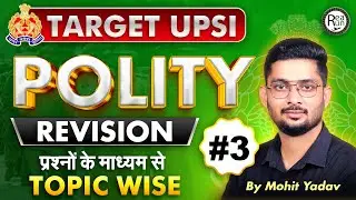 Indian Polity for UP SI 2026 | Revision #3 | Topic-Wise Important Questions | By Mohit Sir