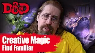 D&D Spells: Getting the Most from the Find Familiar Spell