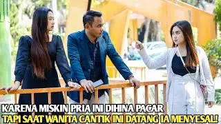 KARENA MISKIN, PRIA INI DIHINA & DITINGGAL PACARNYA! TAPI SAAT WANITA CANTIK INI DATANG DIA MENYESAL