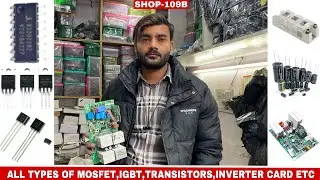 All Types Of mosfet | Inverter spare parts | igbt | resistance | Controller Card etc