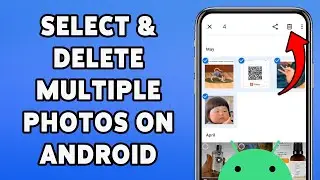 How To Select And Delete Multiple Photos On Android 2025 | Bulk Delete Photos From Android Gallery