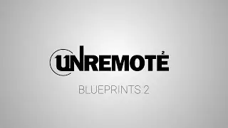 UnRemote2, an online tool to edit content in Unreal Engine real easy - ADVANCED BLUEPRINTS
