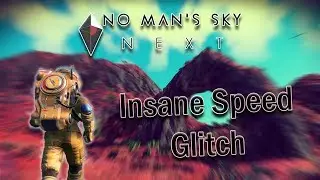 Speed Glitch In No Man's Sky NEXT | All Platformes (*Heavily Nerfed*)