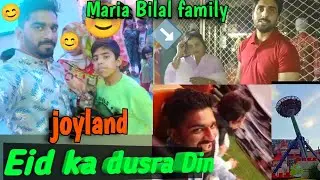 Eid ka Dusra Din | Joyland Mein Enjoy | Maria Bilal family se bi mile | Mubeen Arshad vlog