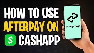 How to Use Your Afterpay Money on Cash App 2026 (Step by Step) ✅