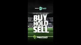 SuperCoach NRL: Buy, Hold, Sell Round 25