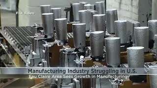 Eau Claire area sees a growth in manufacturing jobs.