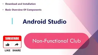 Android Studio Installation | Component Understanding
