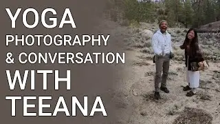 Yoga Photography and Conversation - With TeeAna at Angeles Crest Highway