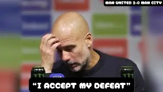 Pep Guardiola Post Match Press Conference After City HUMILIATING Loss - Man United vs Man City
