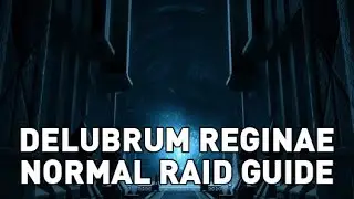 FFXIV - Delubrum Reginae (Normal) Raid Guide