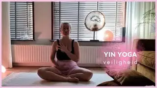 Yin yoga les - Veiligheid in je eigen lichaam