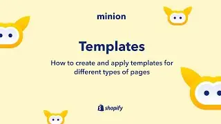 3. How to create and apply templates for pages @ Minion Shopify theme