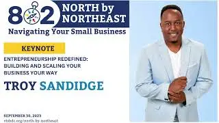 Entrepreneurship Redefined: Building & Scaling Your Business [Keynote] | Troy Sandidge