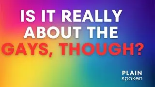 Is it really about the gay stuff, though?