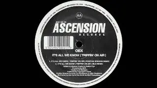 OBX - It's All We Know (Trippin' On Air) (Positive Science Mix)