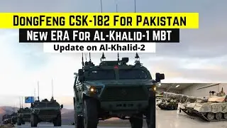 DongFeng Mengshi GEN-III CSK-182 APC For Pakistan Army | New ERA For Al-Khalid-1