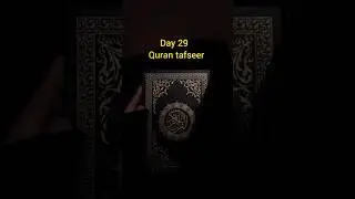 day 29 of understanding quran in the most easiest way.quran tafseer with me.