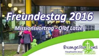 Freundestag 2016 - Missionsvortrag (Olaf Latzel)
