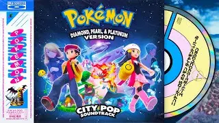 Oreburgh City | Pok&eacute;mon Diamond / Pearl / Platinum ~ City Pop Soundtrack ✧⋆⁺₊
