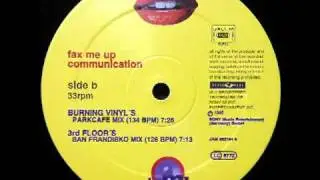 Fax Me Up-Communication (Burning Vinyl's Parkcafe Mix) - Burning Vinyl