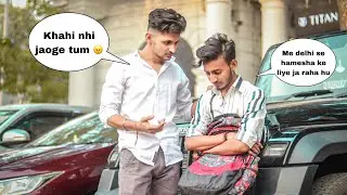 मैं Delhi छोड़ रहा हूँ 🥺Prank On @harshitpranktv1564  Ft. Jay Singh