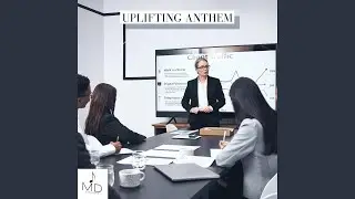 Uplifting Anthem