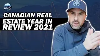 Canadian Real Estate Year In Review 2021