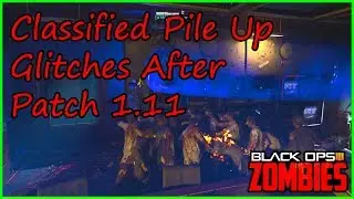 BO4 Zombies Glitches - Pile Up Glitches On Classified (After Patch 1.11)