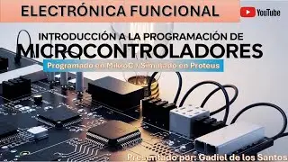 INTRODUCCIÓN A LA PROGRAMACIÓN DE PIC CON mikroC