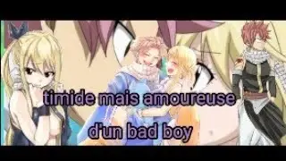 Fanfiction fairy tail(nalu)timide mais amoureuse d'un bad boy 2