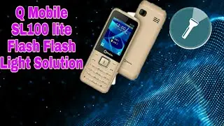 Q Mobile SL100 Lite Flash Light Problem
