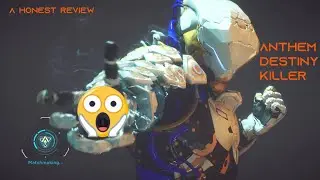 Anthem a Destiny Killer 😱 - A Honest Review